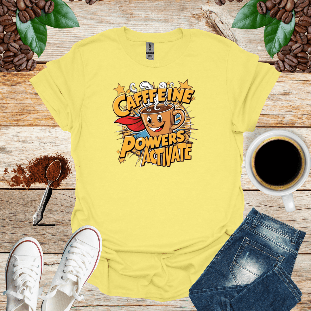 CAFFEINE POWERS ACTIVATE