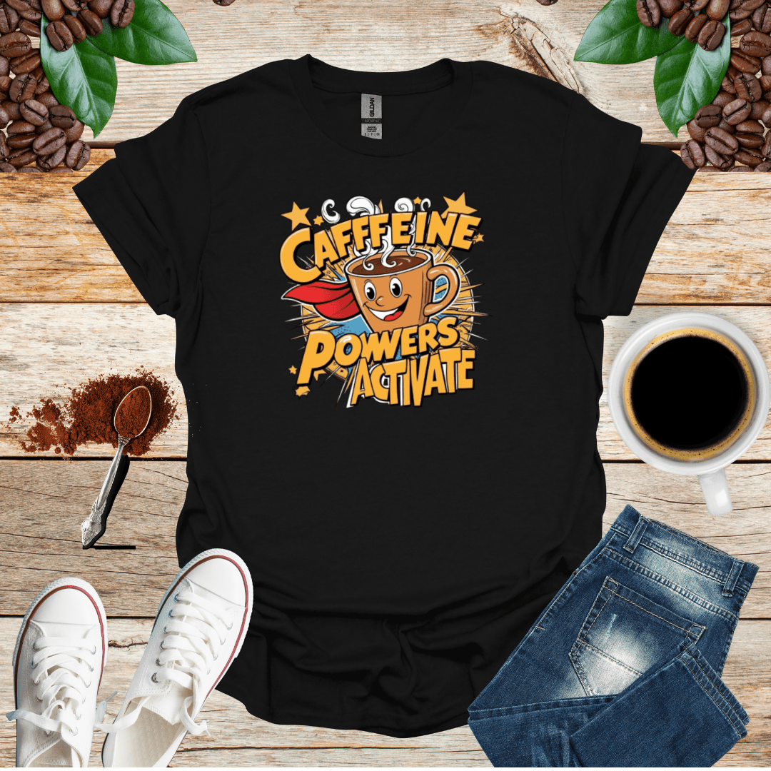 CAFFEINE POWERS ACTIVATE
