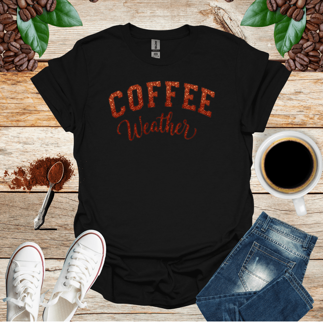 COFFEE WEATHER T-Shirt