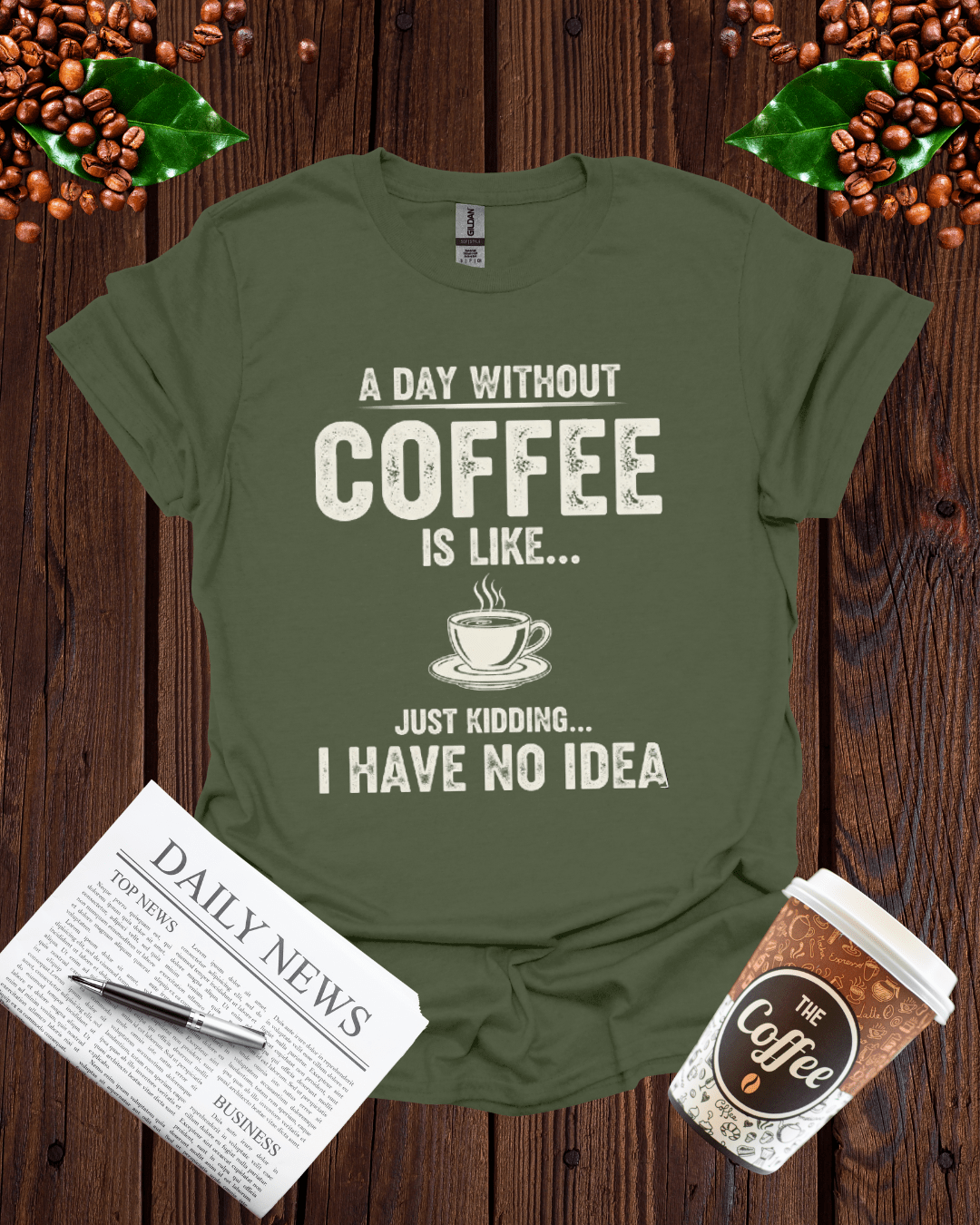 A DAY WITHOUT COFFEE IS LIKE T-Shirt