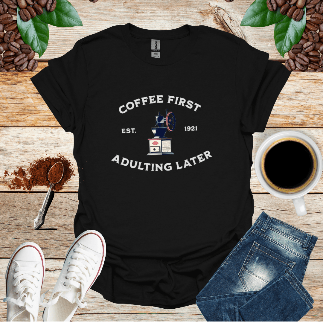 COFFEE FIRST EST 1921 ADULTING LATER