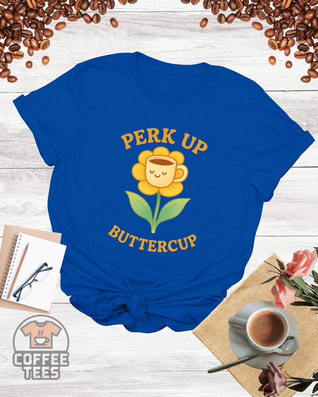 PERK UP BUTTERCUP T-Shirt