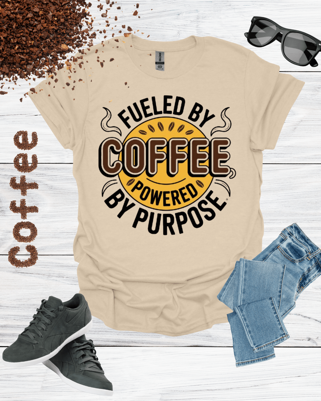 FUELED By COFFEE POWERED By PURPOSE T-Shirt