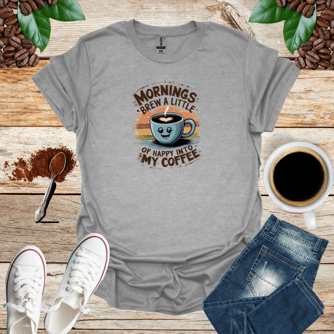 MORNINGS BREW A LITTLE OF HAPPY IN TO MY COFFEE