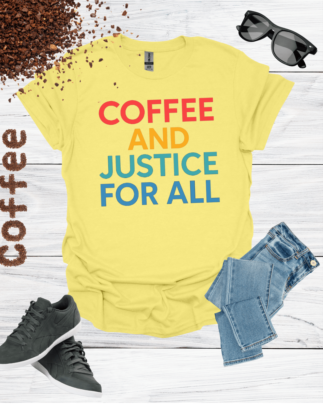 COFFEE AND JUSTICE FOR ALL T-Shirt
