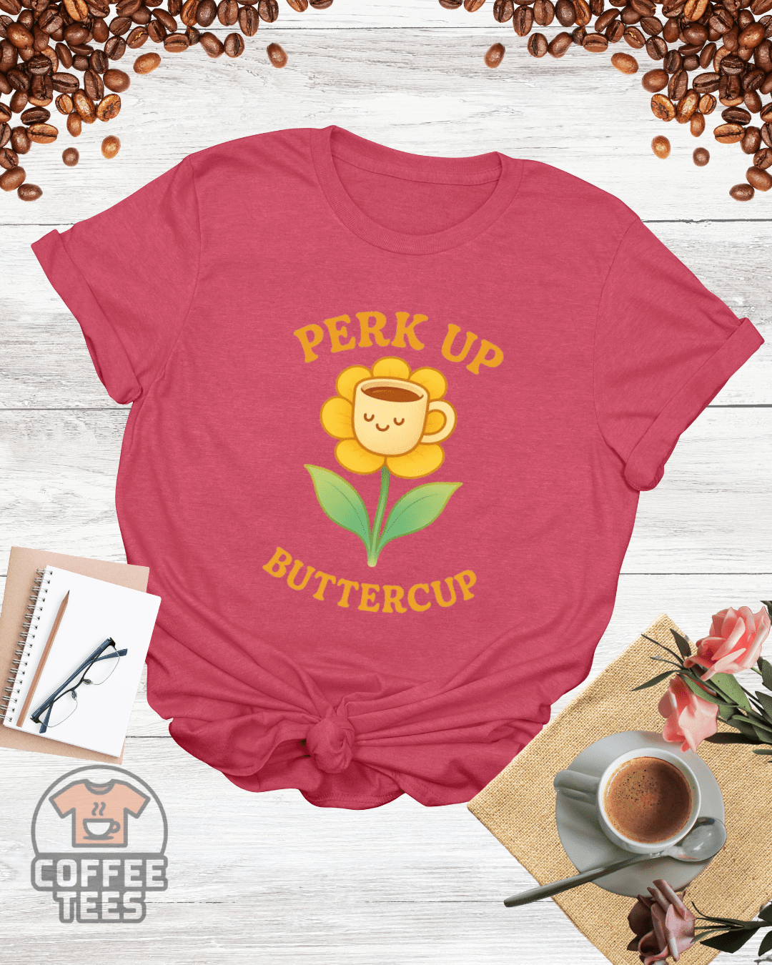 PERK UP BUTTERCUP T-Shirt
