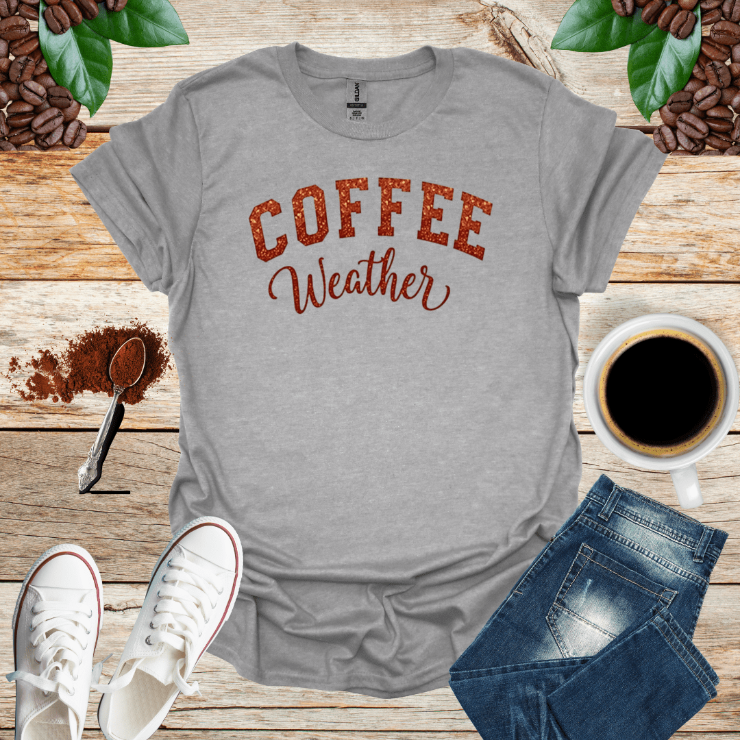 COFFEE WEATHER T-Shirt