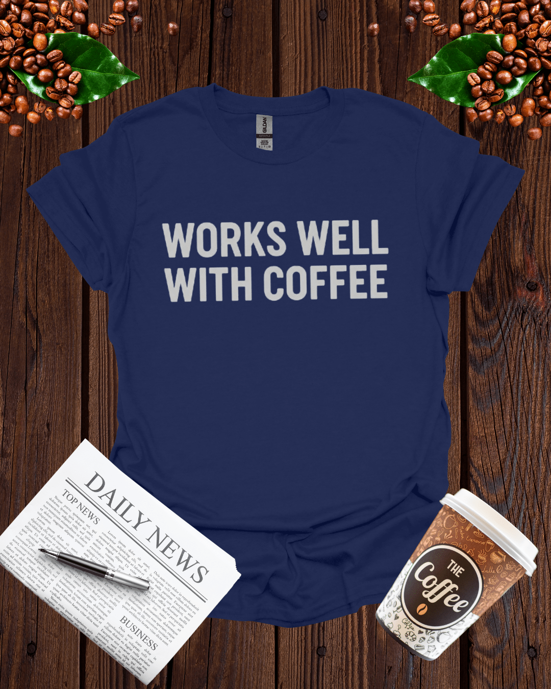 WORKS WELL WITH COFFEE T-Shirt