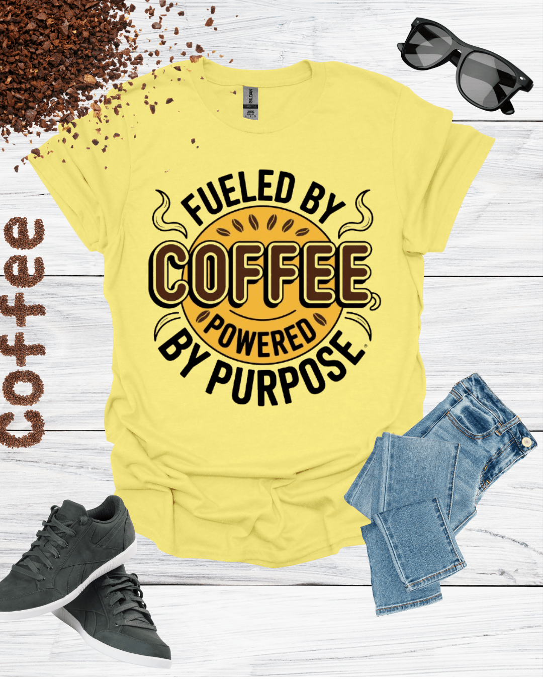 FUELED By COFFEE POWERED By PURPOSE T-Shirt