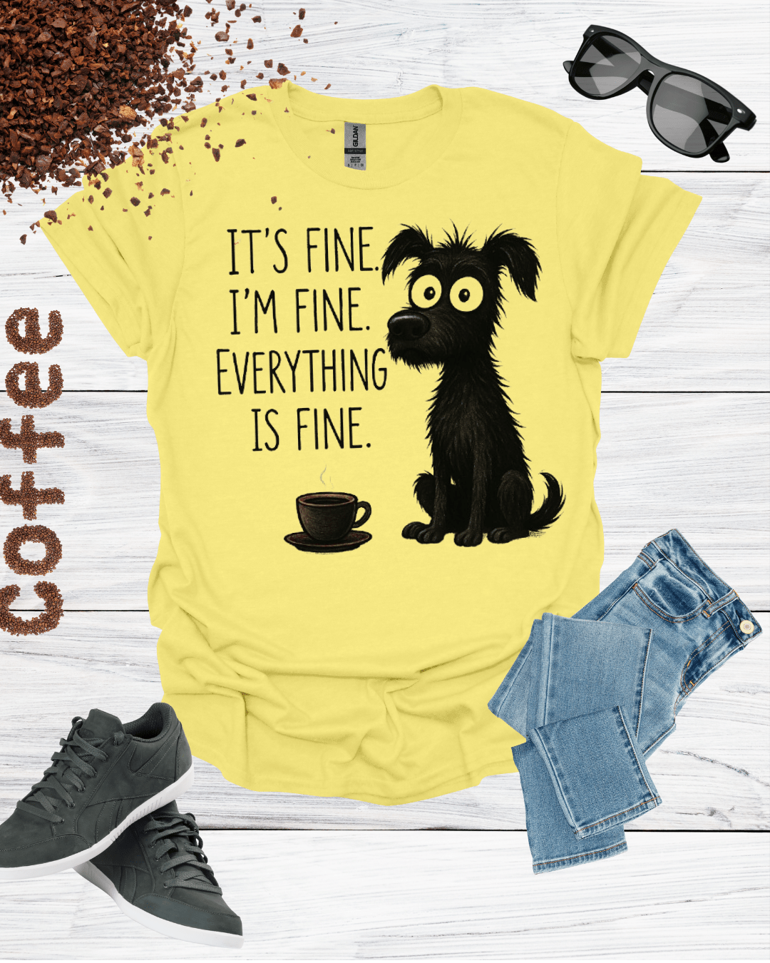 IT'S FINE I'M FINE EVERYTHING IS FINE T-Shirt