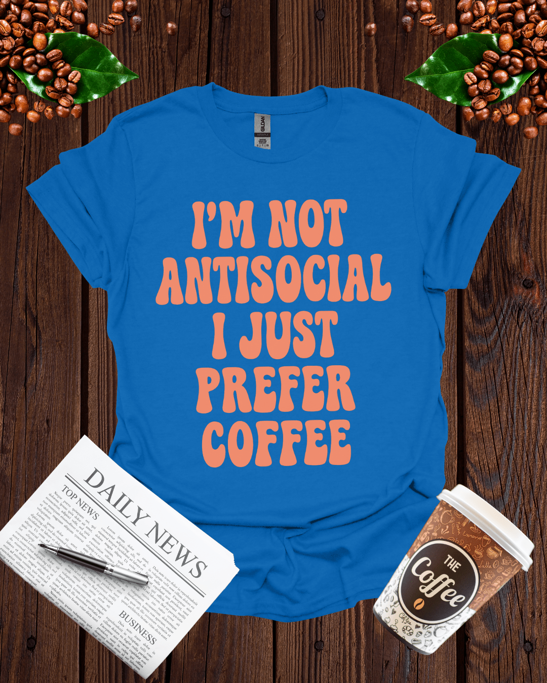 I'M NOT ANTISOCIAL I JUST PREFER COFFEE T-Shirt