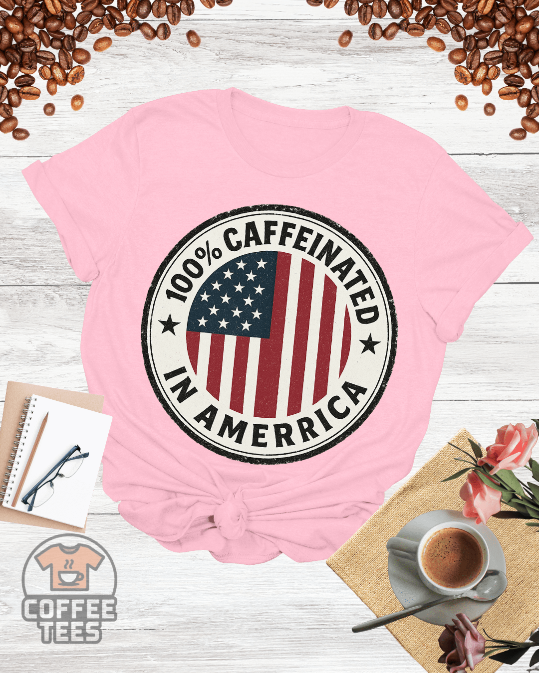 100% CAFFEINATED IN AMERICA T-Shirt