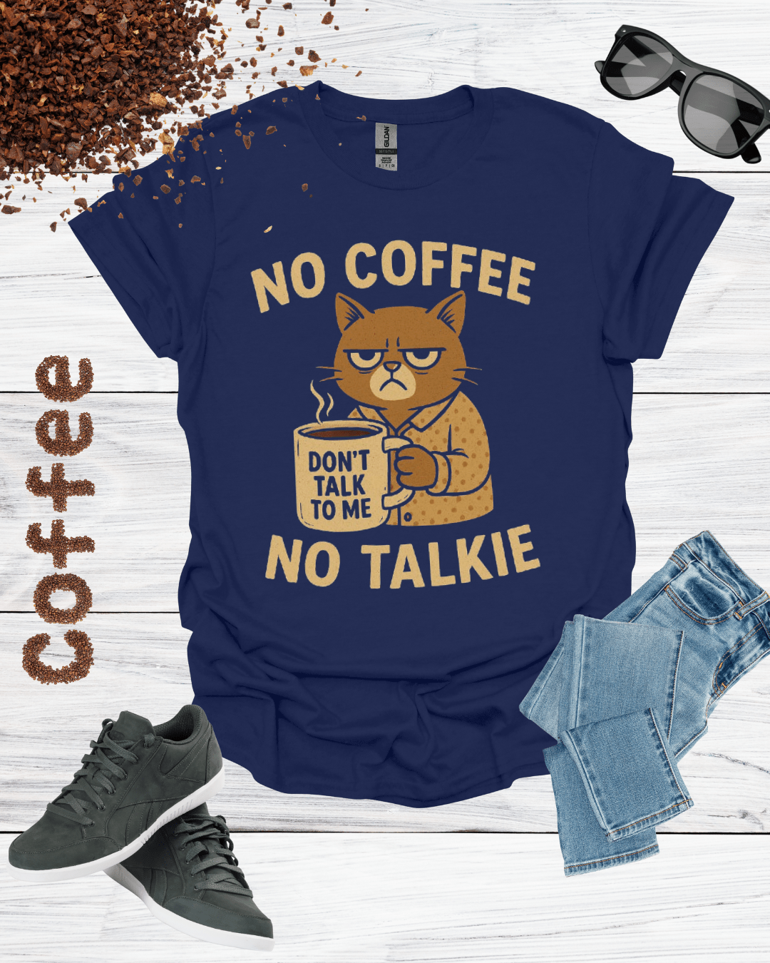 NO COFFEE NO TALKIE T-Shirt