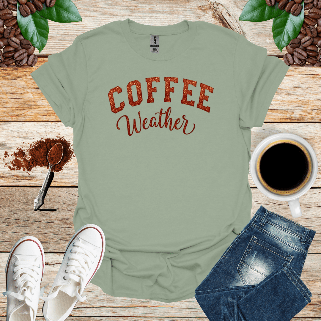 COFFEE WEATHER T-Shirt