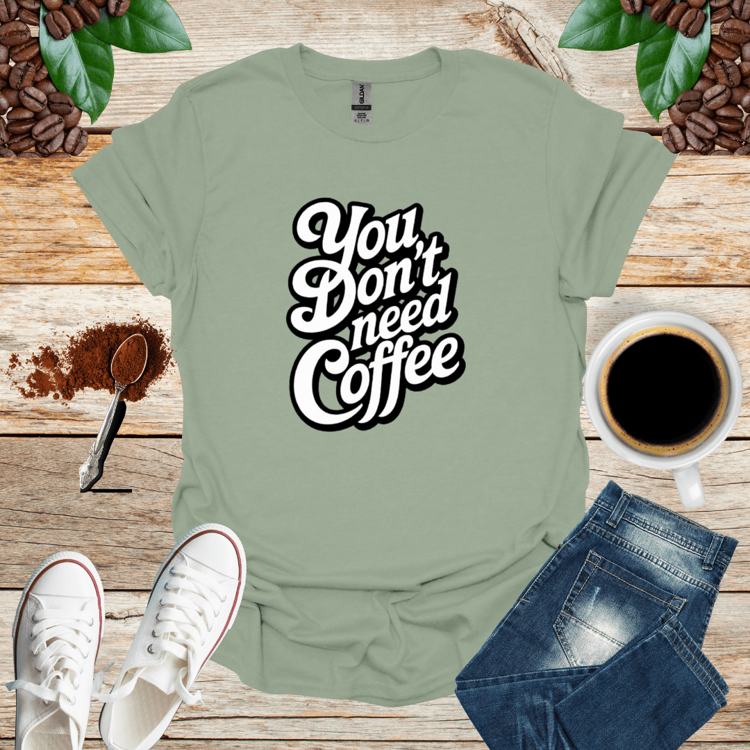 White/ You DON'T Need COFFEE