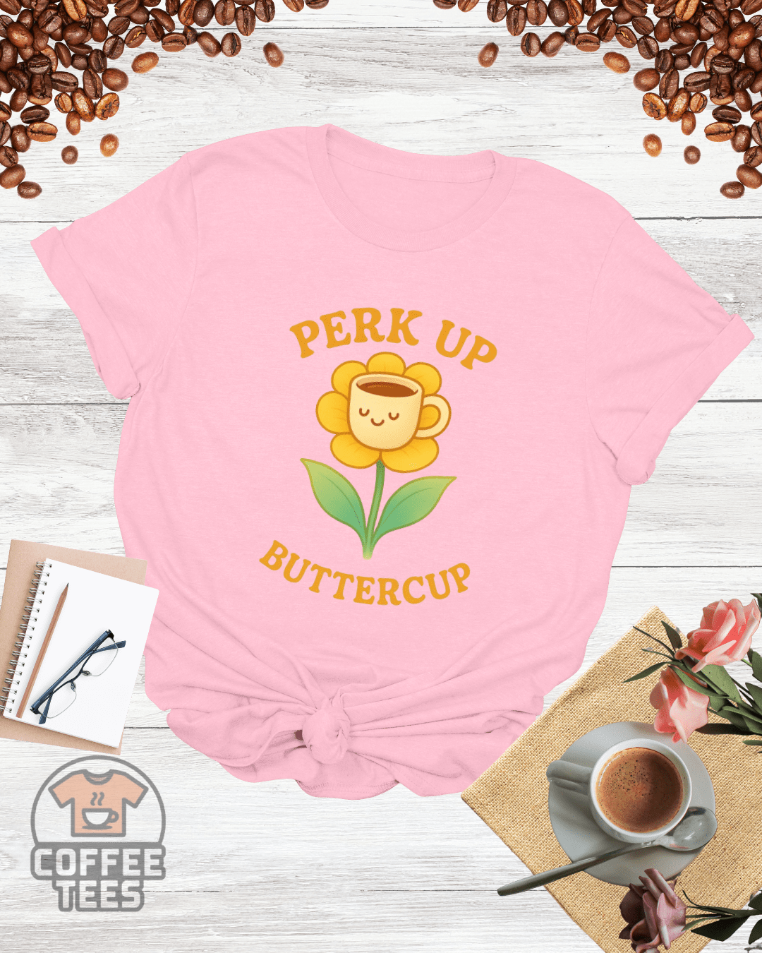 PERK UP BUTTERCUP T-Shirt