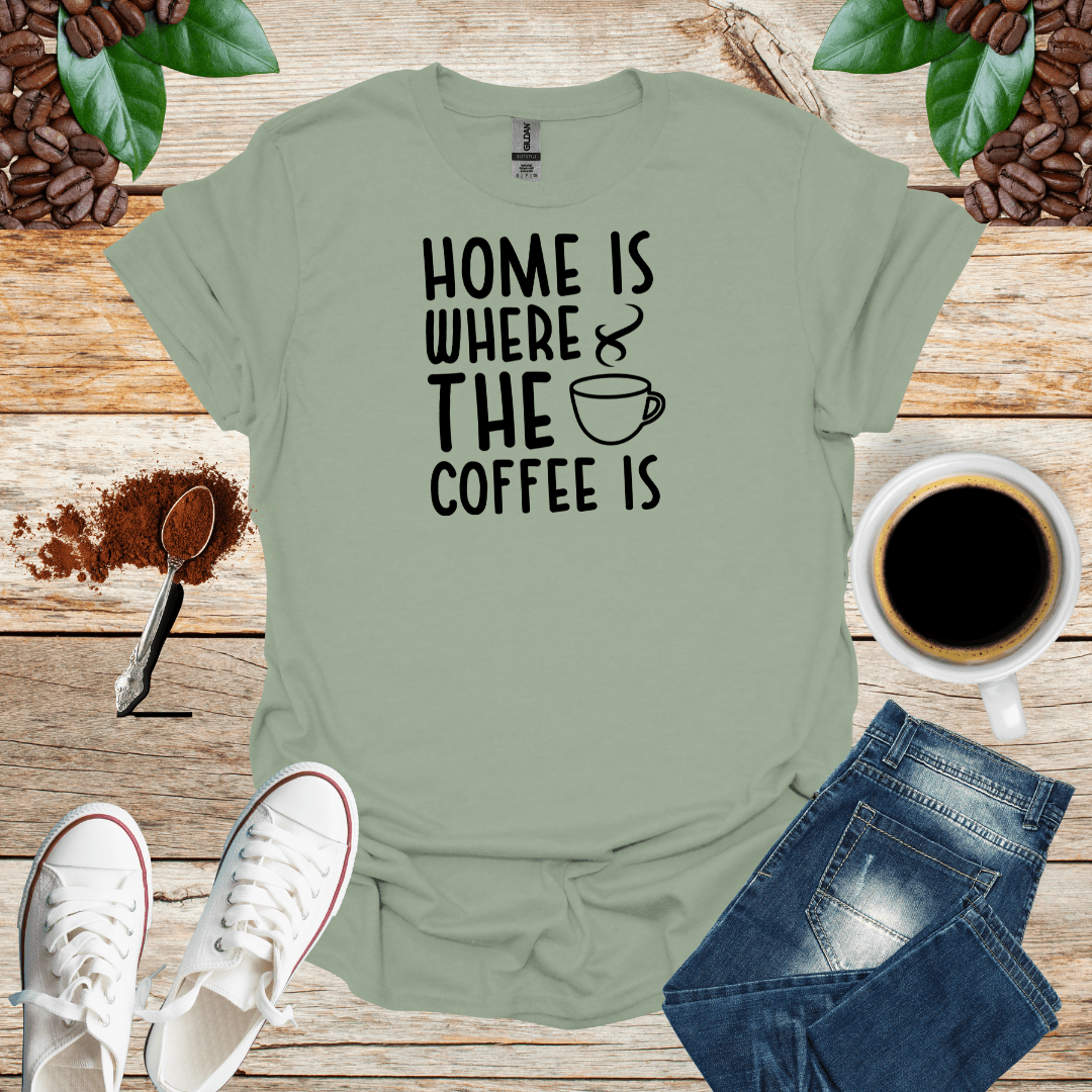 HOME IS WHERE THE COFFEE IS