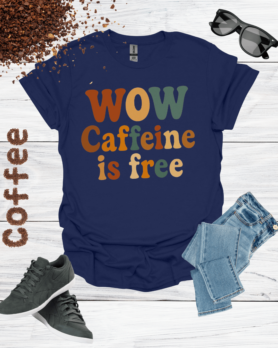 WOW CAFFEINE IS FREE T-Shirt