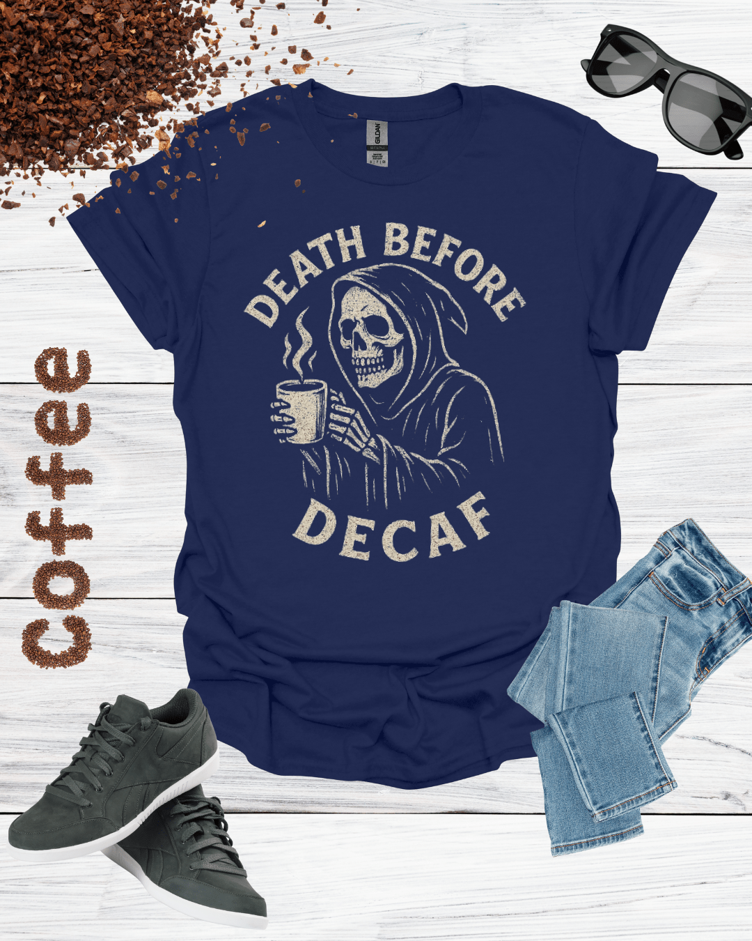 DEATH BEFORE DECAF T-Shirt