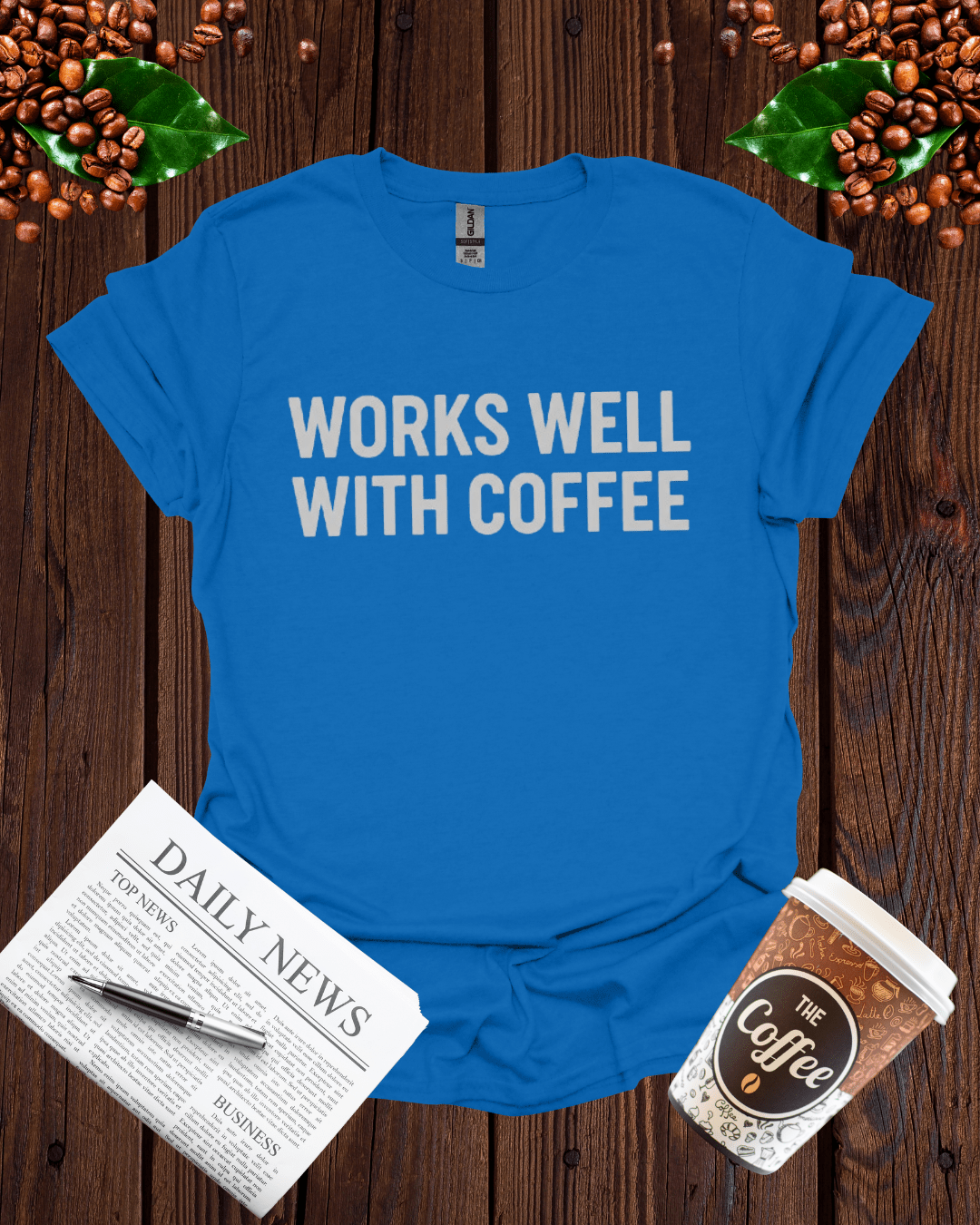 WORKS WELL WITH COFFEE T-Shirt