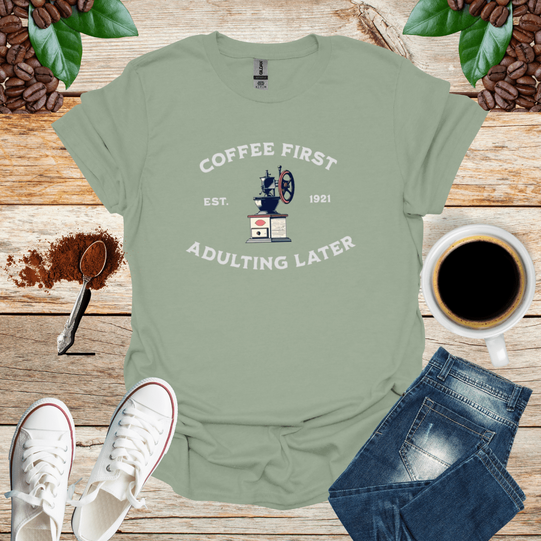 COFFEE FIRST EST 1921 ADULTING LATER