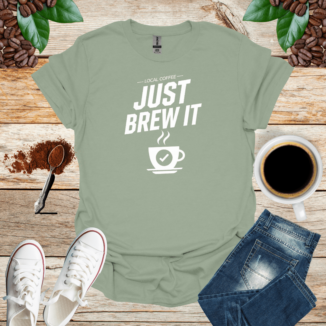 LOCAL COFFEE JUST BREW IT