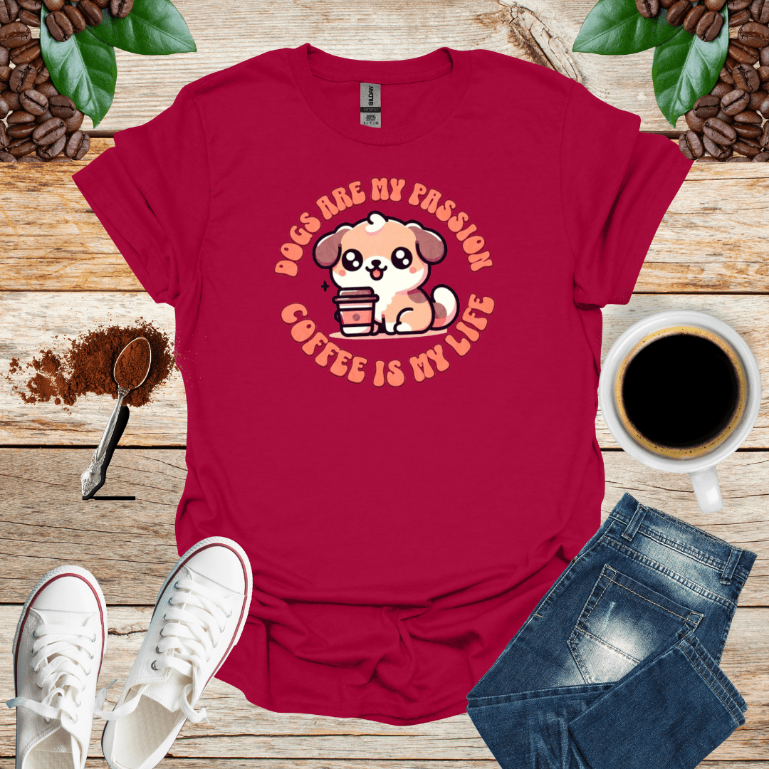 DOGS ARE MY PASSION COFFEE IS MY LIFE