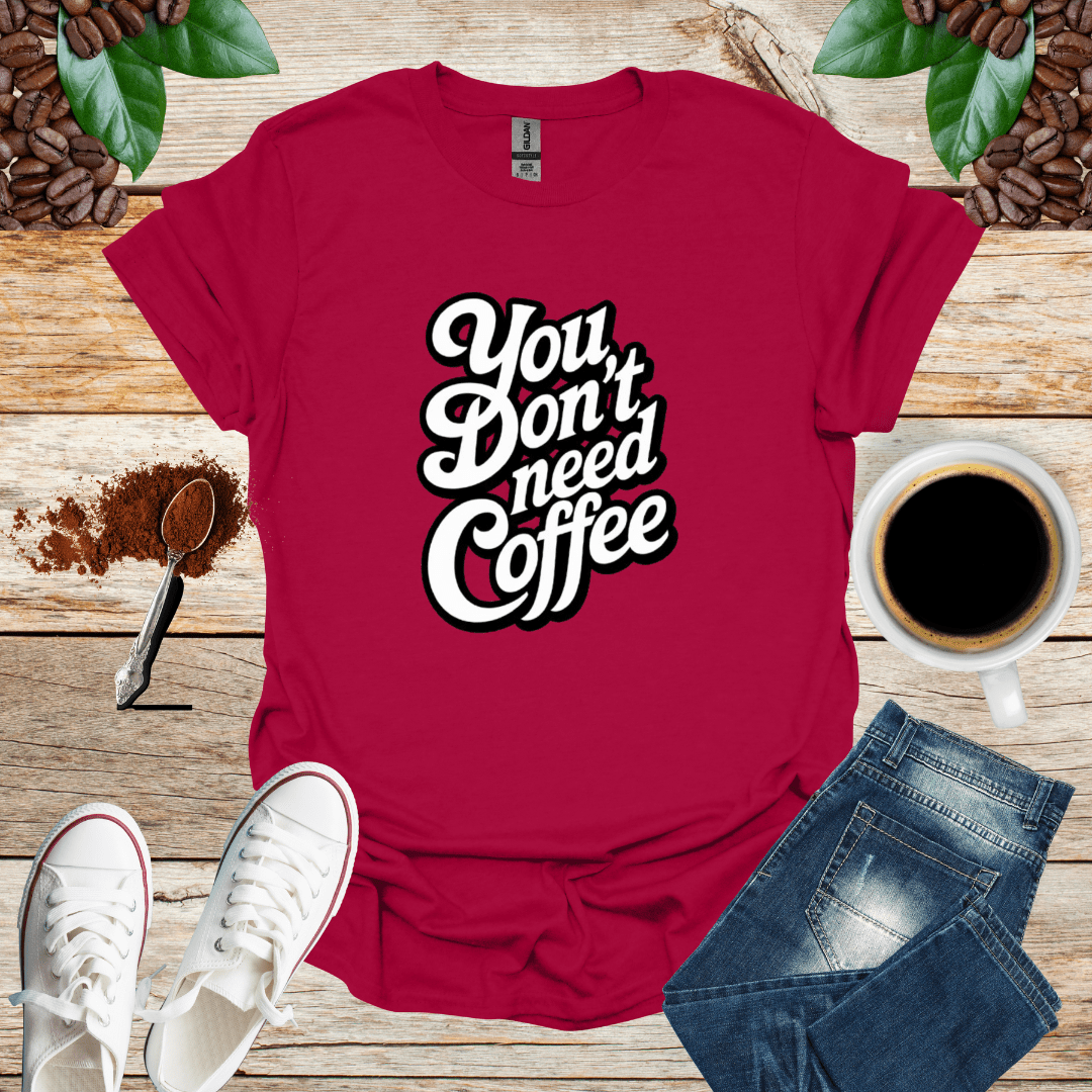 White/ You DON'T Need COFFEE