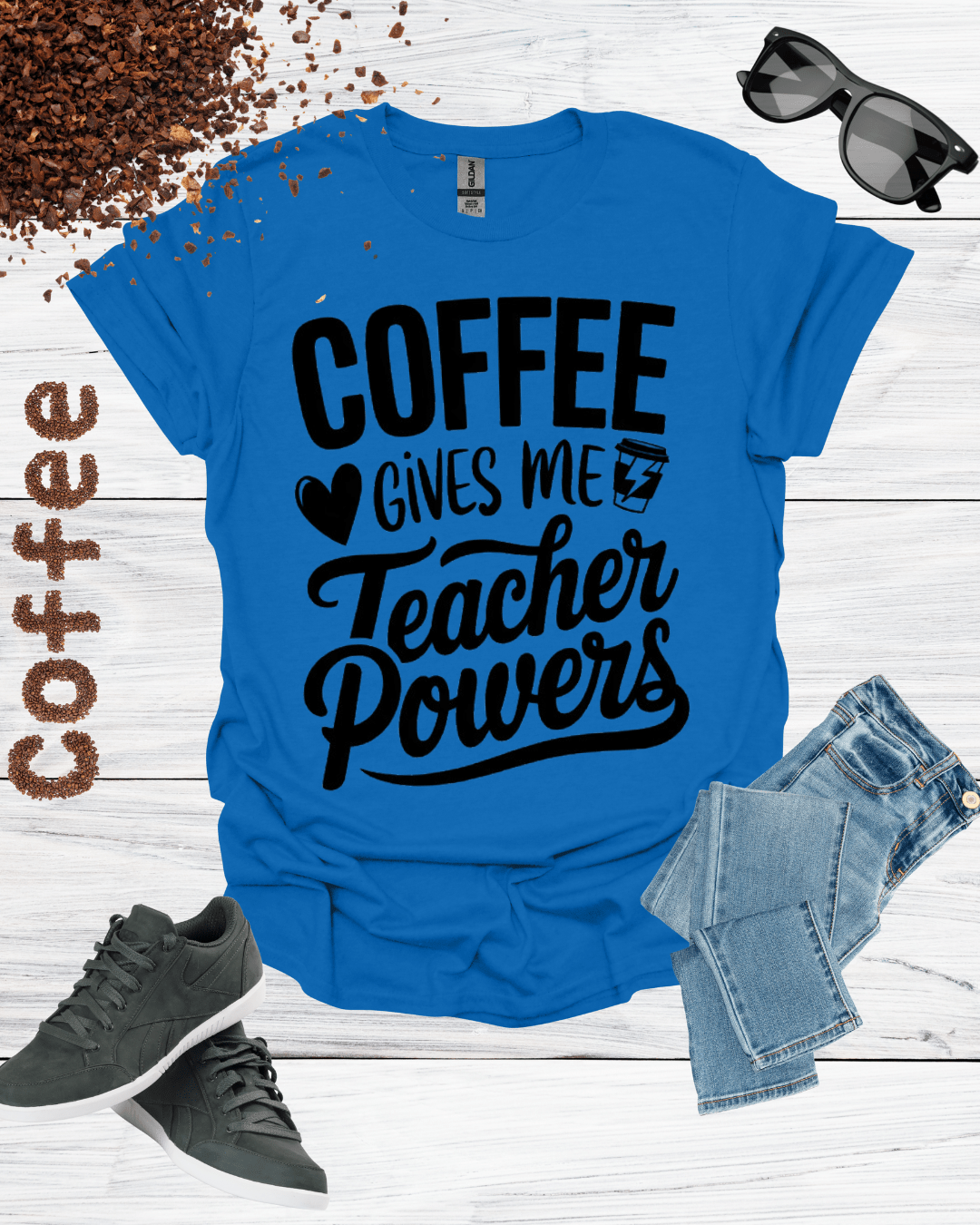 COFFEE Gives me Teacher Power T-Shirt