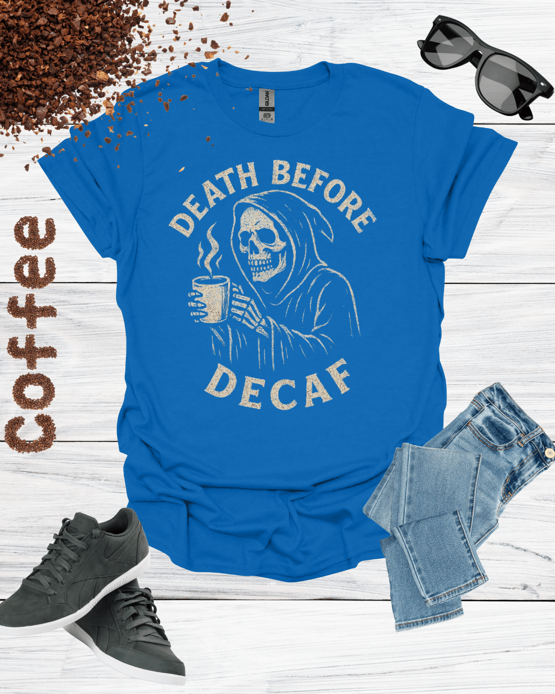 DEATH BEFORE DECAF T-Shirt