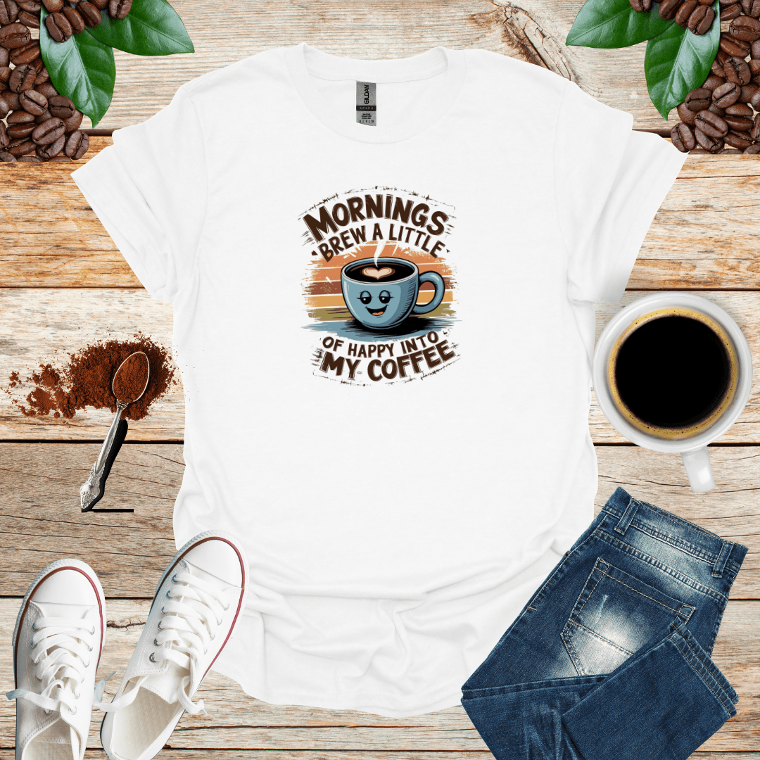 MORNINGS BREW A LITTLE OF HAPPY IN TO MY COFFEE