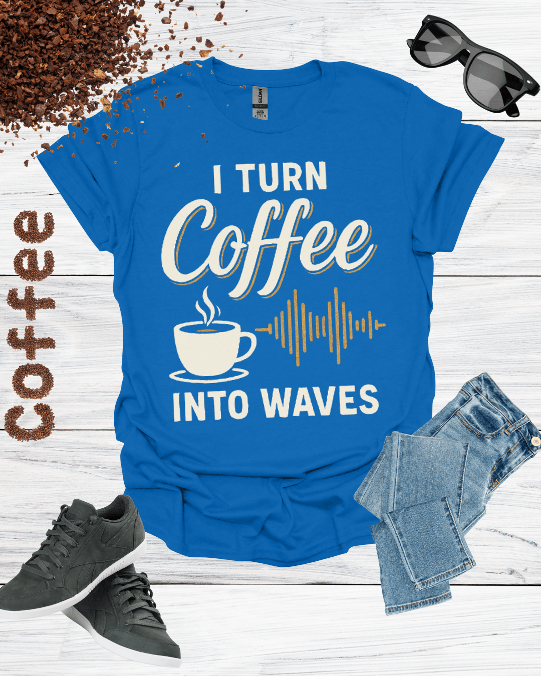 I TURN COFFEE INTO WAVES T-Shirt