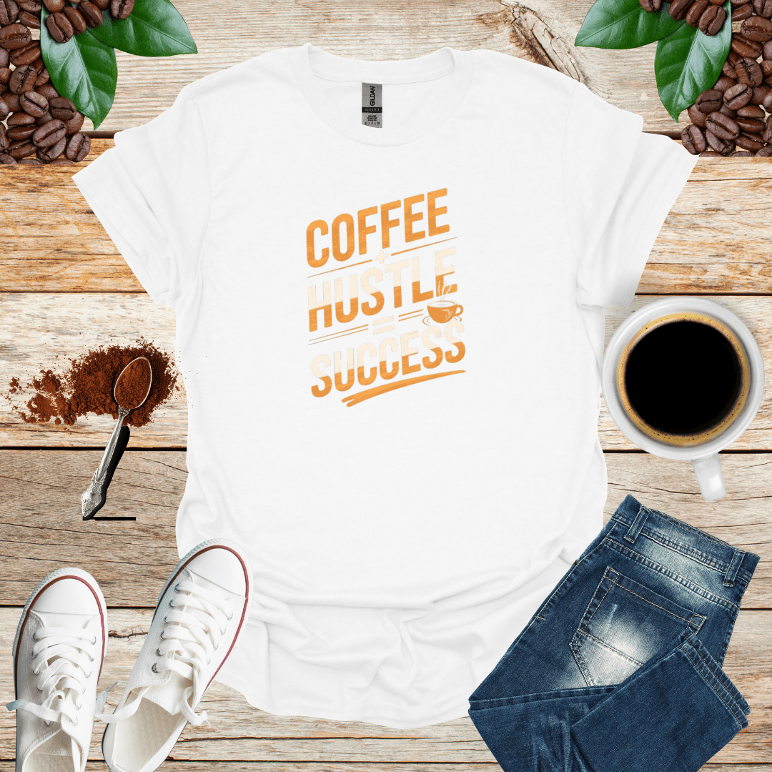COFFEE+HUSTLE=SUCCESS