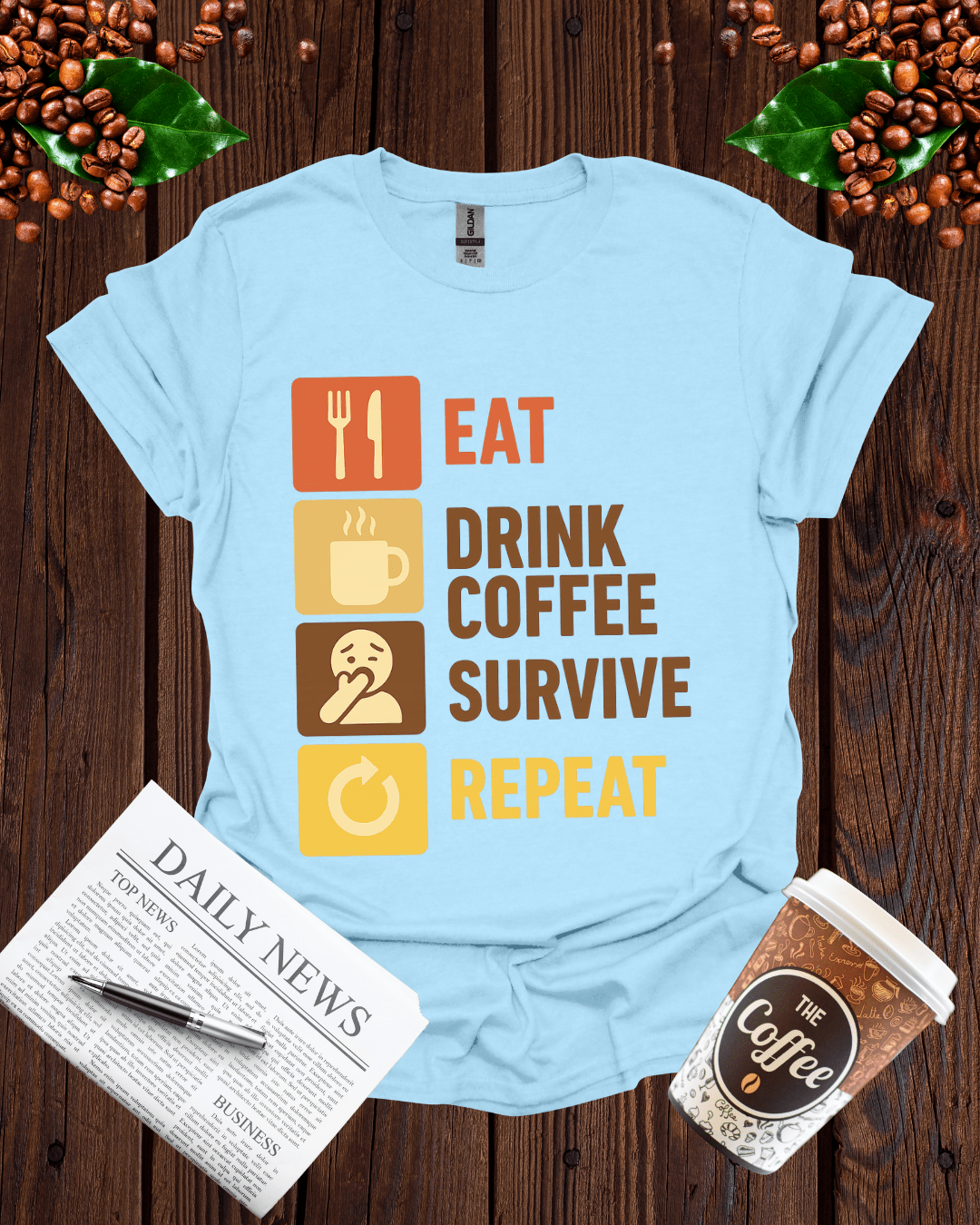 EAT DRINK COFFEE SURVIVE REPEAT T-Shirt