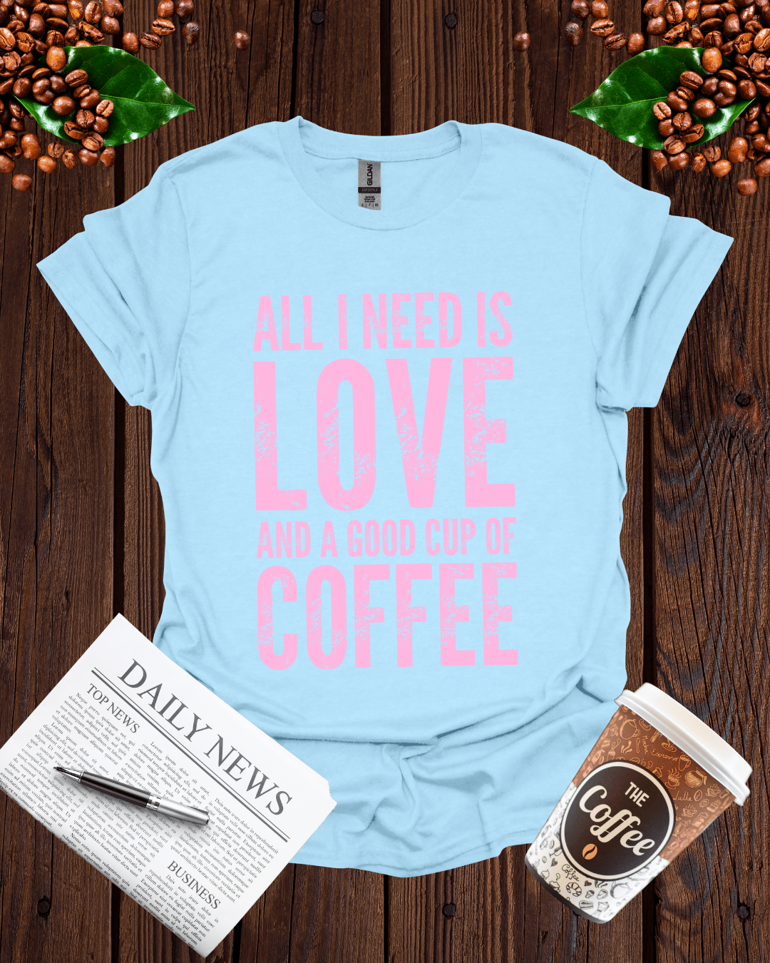 ALL I NEED IS LOVE T-Shirt
