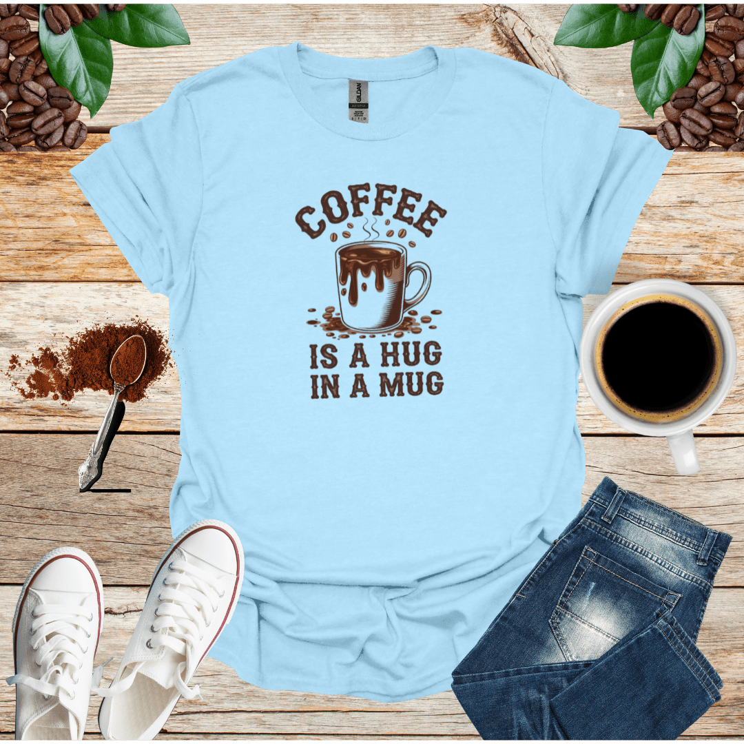 COFFEE IS A HUG IN A MUG