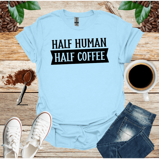 Half Human Half Coffee Shirt