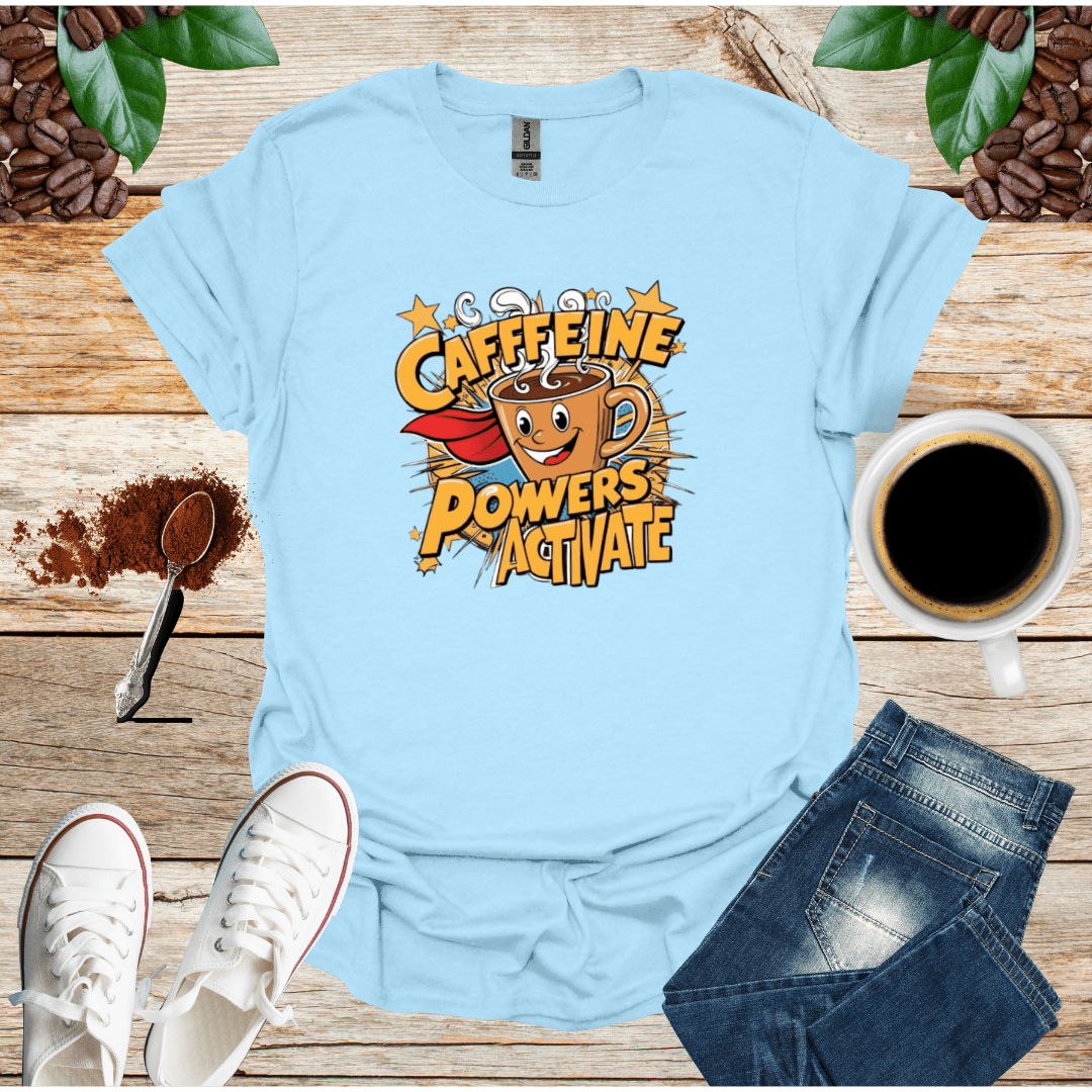 CAFFEINE POWERS ACTIVATE
