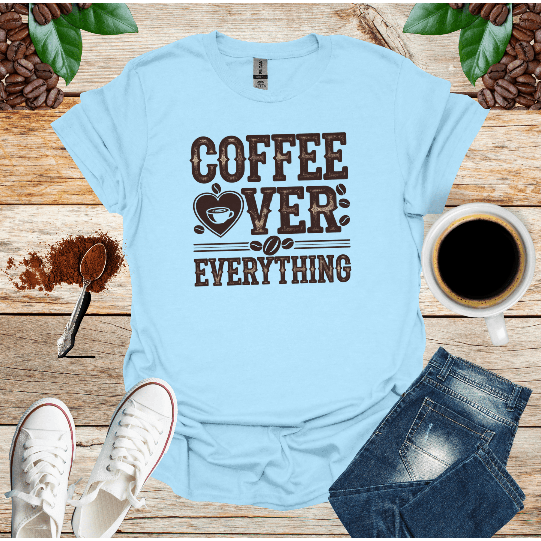 COFFEE OVER EVERY THING