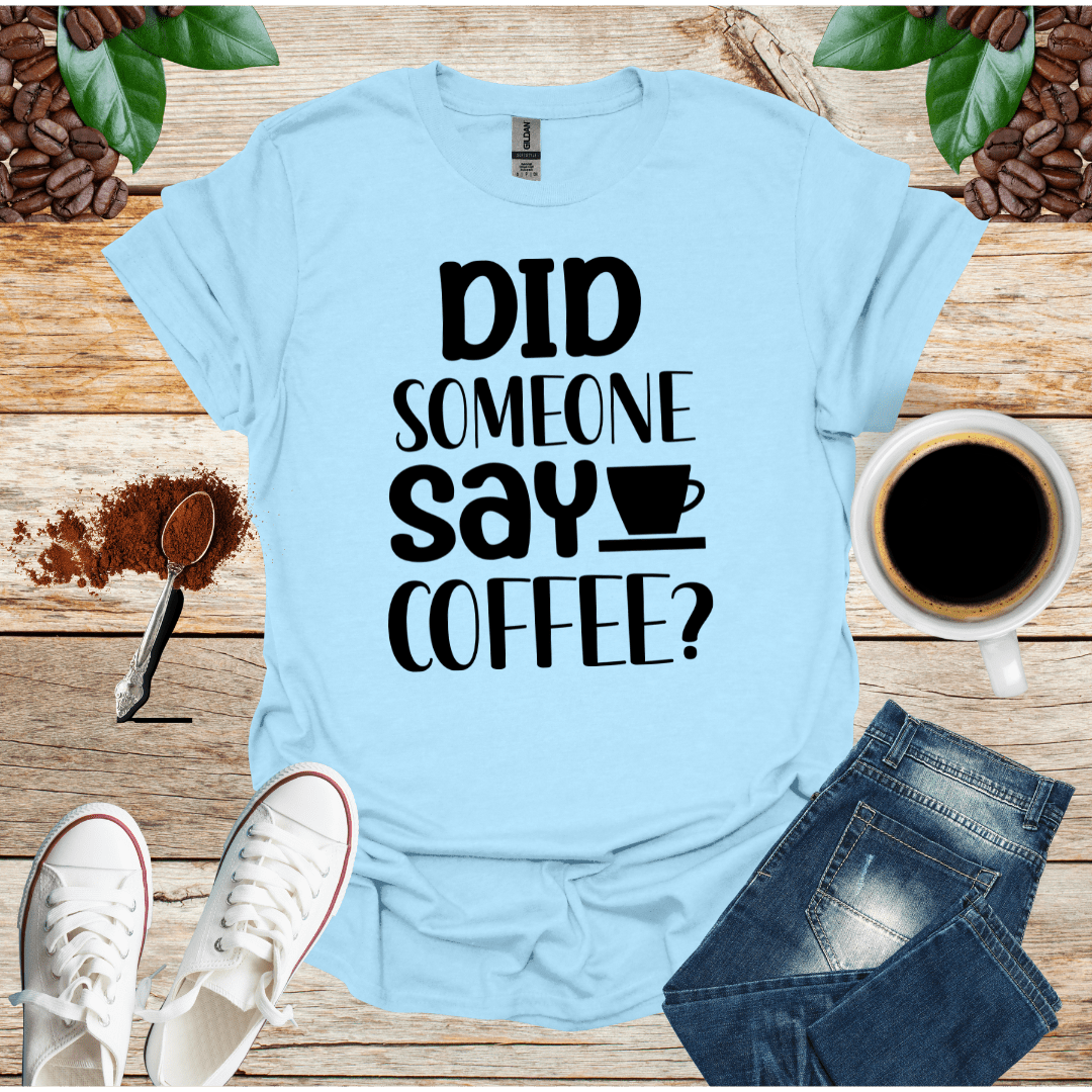 DID SOME ONE SAY COFFEE