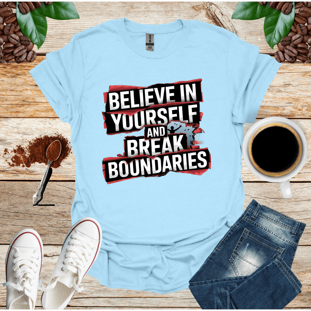 BELIEF IN YOURSELF AND BREAK BOUNDARIES