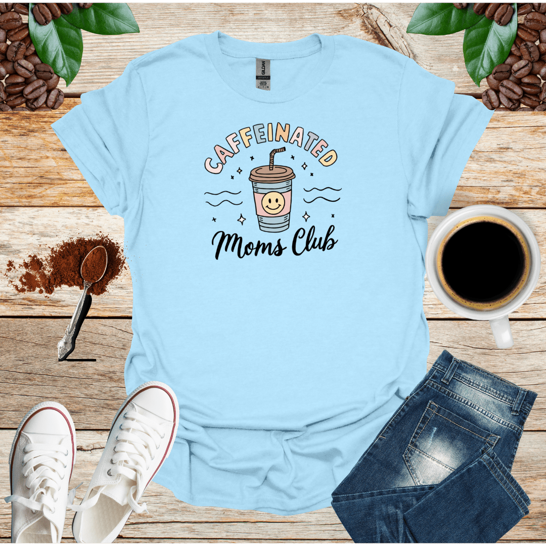 CAFFEINATED moms club
