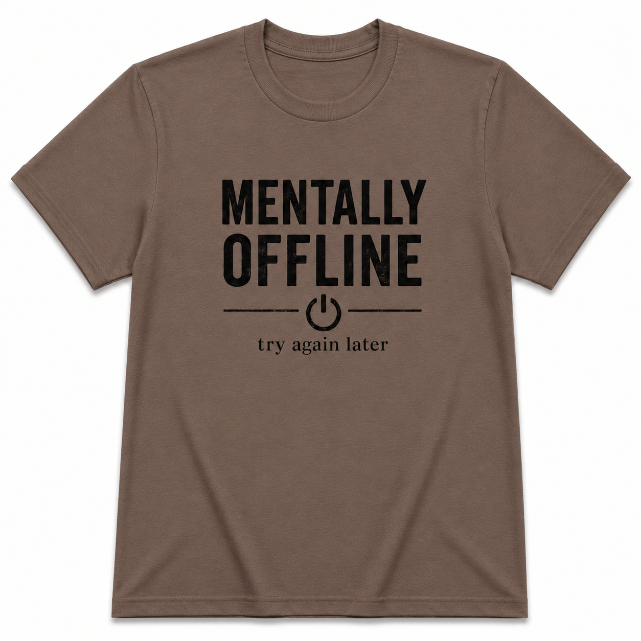 MENTALLY OFFLINE T-Shirt