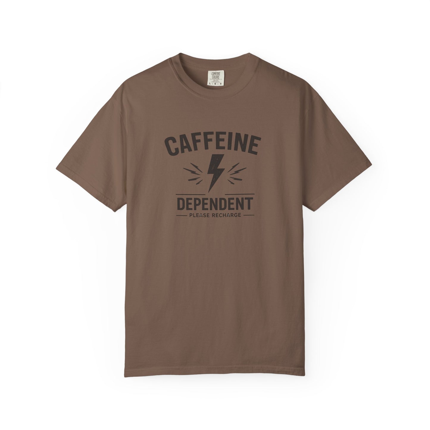 CAFFEINE DEPENDENT T-Shirt