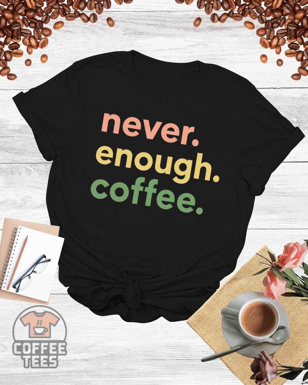 never enough coffee T-Shirt