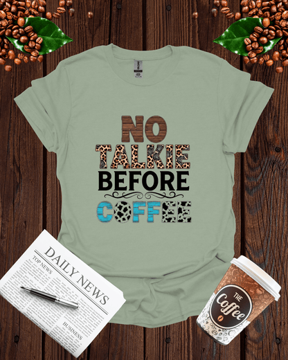 No Talkie Before Coffee Shirt