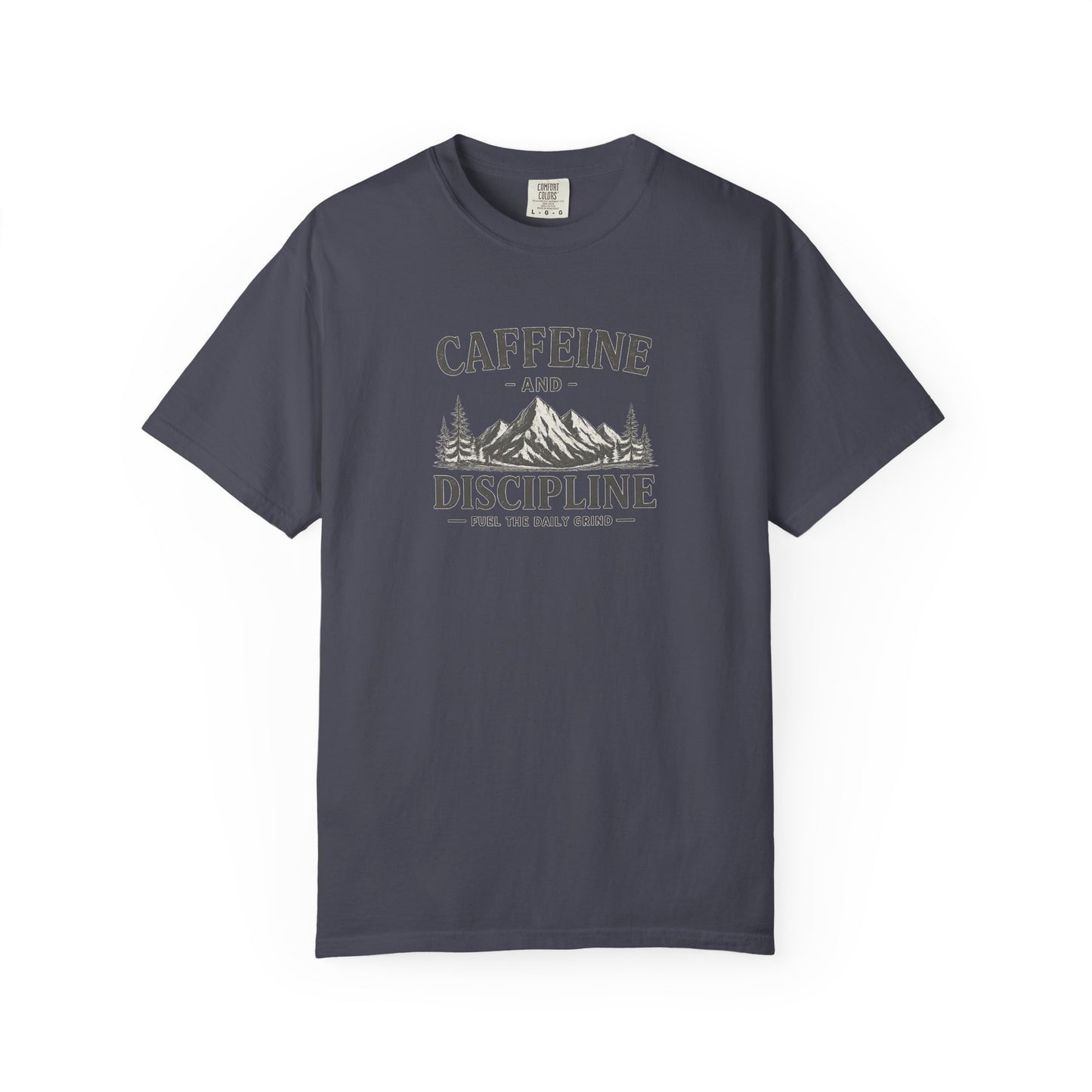 CAFFEINE AND DISCIPLINE T-Shirt
