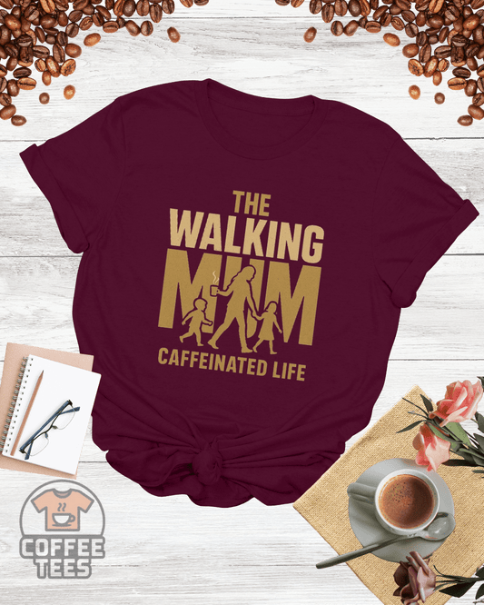 THE WALKING MAM CAFFEINATED LIFE T-Shirt