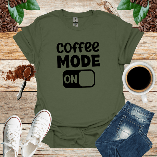 Coffee Mode On Shirt