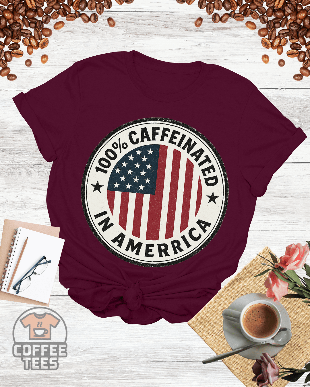 100% CAFFEINATED IN AMERICA T-Shirt